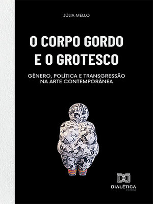 cover image of O corpo gordo e o grotesco